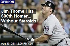 Major League Baseball: Minnesota Twins' Jim Thome Hits 600th Home Run, Steroid-Free