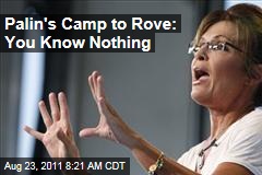 Sarah Palin's Camp to Karl Rove: You Know Nothing About Her 2012 Decision