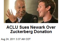 ACLU Sues Newark Over Zuckerberg Donation