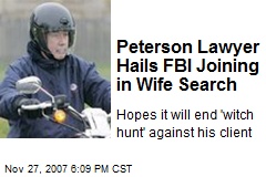 Peterson Lawyer Hails FBI Joining in Wife Search