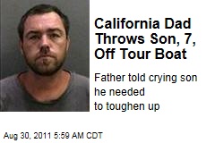 California Dad Sloan Briles Throws Son, 7, Off Tour Boat