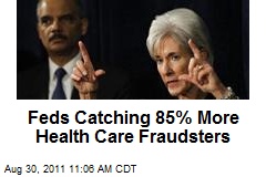 Feds Catching 85% More Health Care Fraudsters