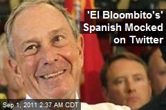 Como Embarrasso! Tweeter Mocks &#39;El Bloombito&#39;s&#39; Spanish