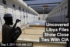 Files Uncovered in Libya Show Nation's Ties With CIA