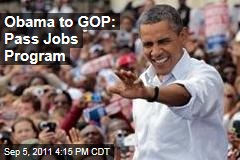 Obama Urges GOP to Pass Jobs Program