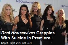 Real Housewives Grapple With Suicide in Premiere