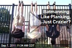 Batmanning: Move Over Planking, There's a New Viral Craze in Town