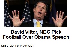 David Vitter, NBC Pick Football Over Obama Speech