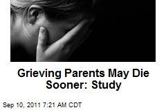 Grieving Parents May Die Sooner: Study