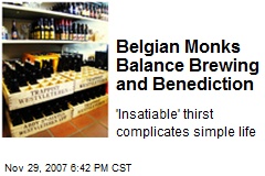 Belgian Monks Balance Brewing and Benediction