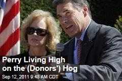 Texas Governor Rick Perry's Donors Provide Him With Plush Lifestyle