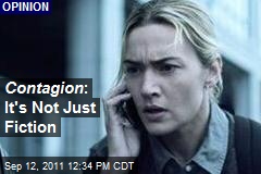 Contagion : It&#39;s Not Just Fiction