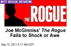 Joe McGinniss' Palin Book 'The Rogue' Fails to Shock or Awe