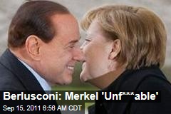 Silvio Berlusconi Has Some Really Nasty Things to Say About Angela Merkel