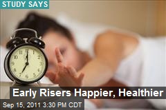 Early Risers Happier, Healthier