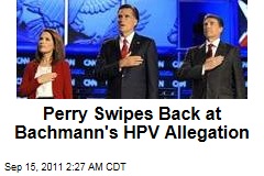 Rick Perry, Ed Rollins Criticize Michele Bachmann's HPV Vaccine Allegation
