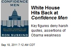 White House Hits Back at Confidence Men