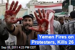 Yemen Protests: Saleh Loyalists Open Fire on Protesters, Kill 26