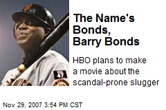 The Name's Bonds, Barry Bonds