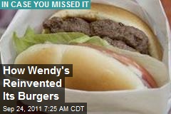 How Wendy&#39;s Reinvented Its Burgers