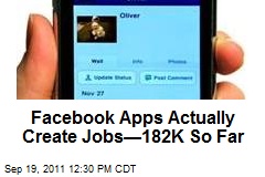 Facebook Apps Actually Create Jobs&mdash;182K So Far