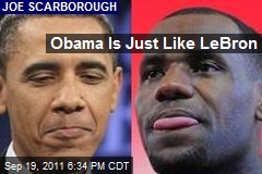 Obama&#39;s Just Like LeBron