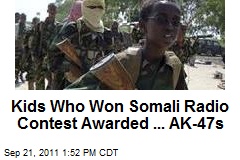 Kids in Somali Radio Contest Win ... AK-47s
