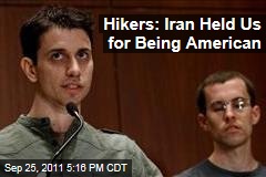 Freed American Hikers Say Iran Held Them Because They Are American