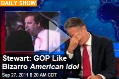 Jon Stewart: GOP Race Like 'American Idol' Gone Wrong