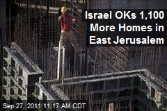 Israel OKs 1,100 More Homes in East Jerusalem