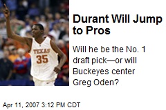 Durant Will Jump to Pros