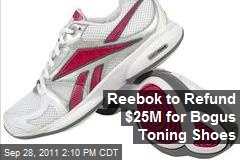 Reebok to Refund $25M for Bogus Toning Shoes