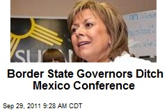 Border State Governors Ditch Mexico Conference
