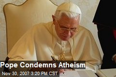 Pope Condemns Atheism