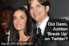 Did Demi Moore, Ashton Kutcher 'Break Up' on Twitter?