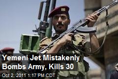 Yemeni Jet Mistakenly Bombs Army, Kills 30