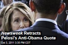 Newsweek Retracts Pelosi Quote Criticizing Team Obama