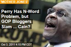 Why Republican Bloggers Attack Herman Cain Over 'n-----head' Controversy: Mother Jones
