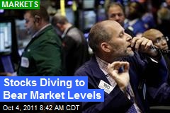 Stocks Diving for Bear Market Levels