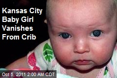 Kansas City Baby Girl Vanishes From Crib