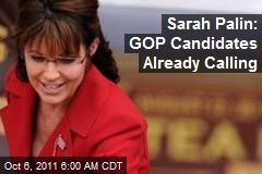 Palin: GOP Candidates Already Calling