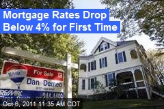 Mortgage Rates Drop Below 4% for First Time