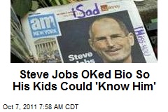 Jobs OK&#39;d Bio So His Kids Could &#39;Know Him&#39;