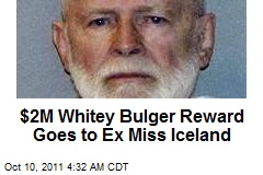 Ex Miss Iceland Collecting $2M for Whitey Bulger Tip