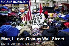 Man, I Love Occupy Wall Street