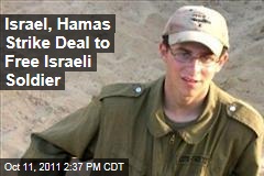 Israel, Hamas Near Deal to Free Gilad Shalit