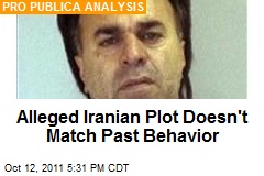 Alleged Iranian Plot Doesn&#39;t Match Past Behavior
