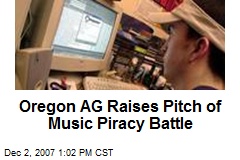 Oregon AG Raises Pitch of Music Piracy Battle