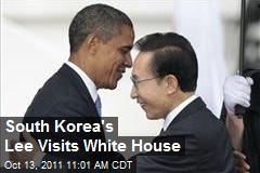 South Korea&#39;s Lee Visits White House
