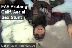 FAA Probing Calif. Aerial Sex Stunt